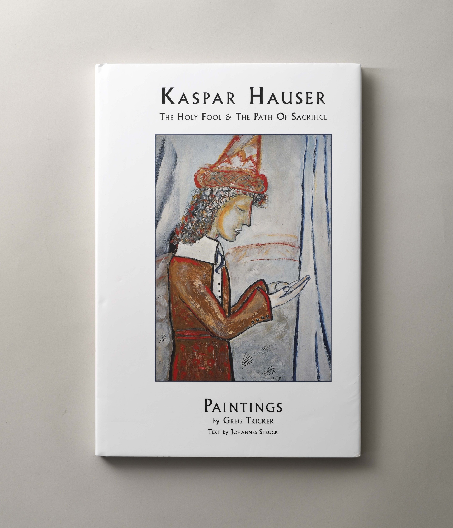 Publication Kaspar Hauser The Holy Fool The Path Of Sacrifice
